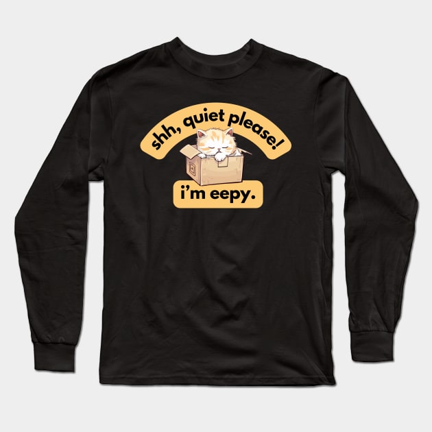 Shh, Quiet Please! I'm eepy - Sleeping Cat in a Box, Cute Silly Kitty Design Long Sleeve T-Shirt by Flourescent Flamingo